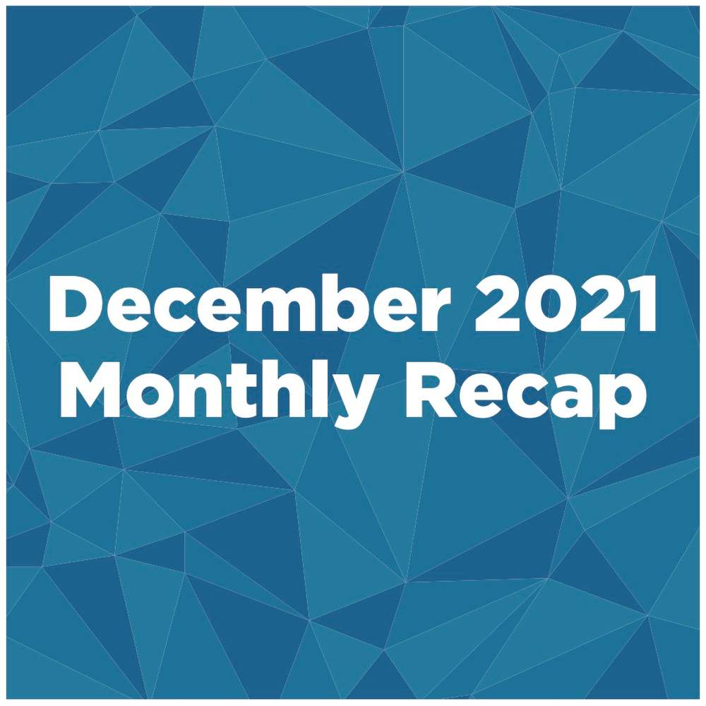 December 2021 Monthly Recap